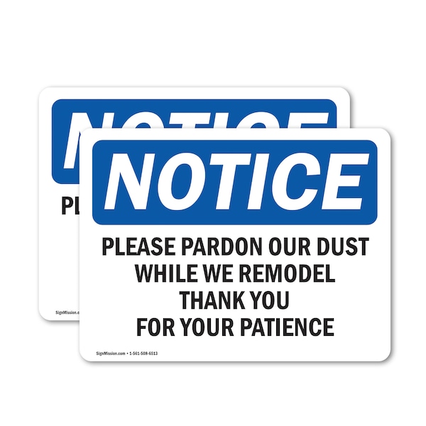 Signmission Please Pardon Our Dust While We Remodel, 7 in W x Rectangle, Vinyl Decal OS-2PACK-NS-D-57-L-17545 - main